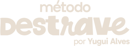 Método Destrave, por Yugui Alves